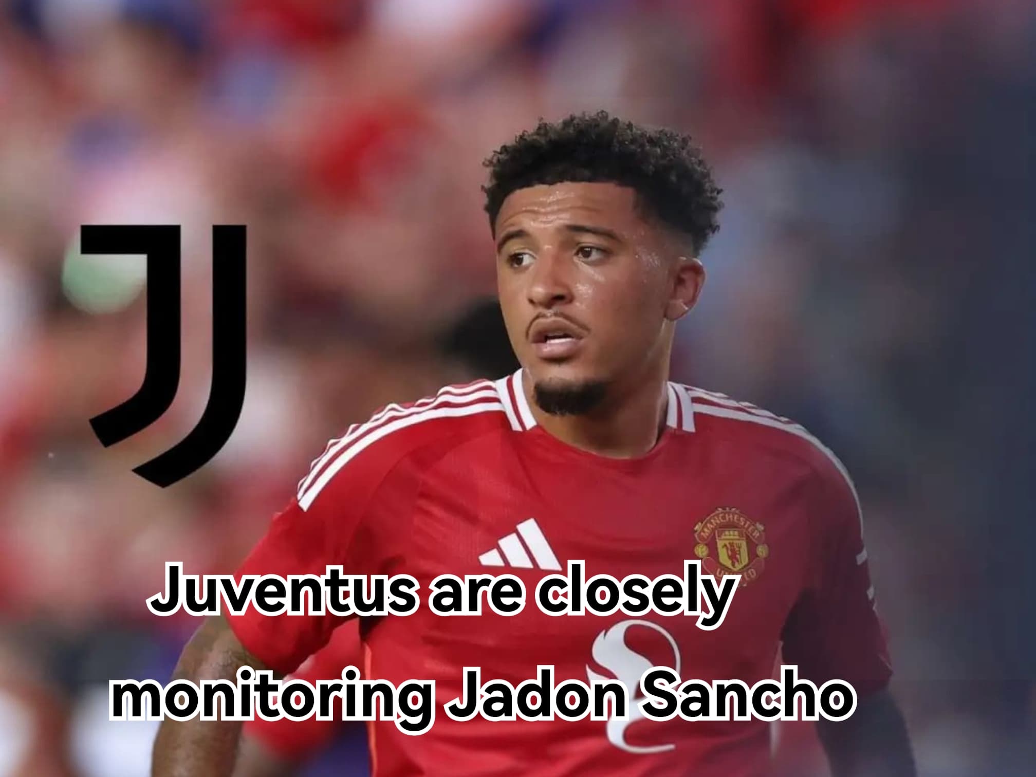Man Utd Negotiates Jadon Sancho Transfer to Juventus This Summer