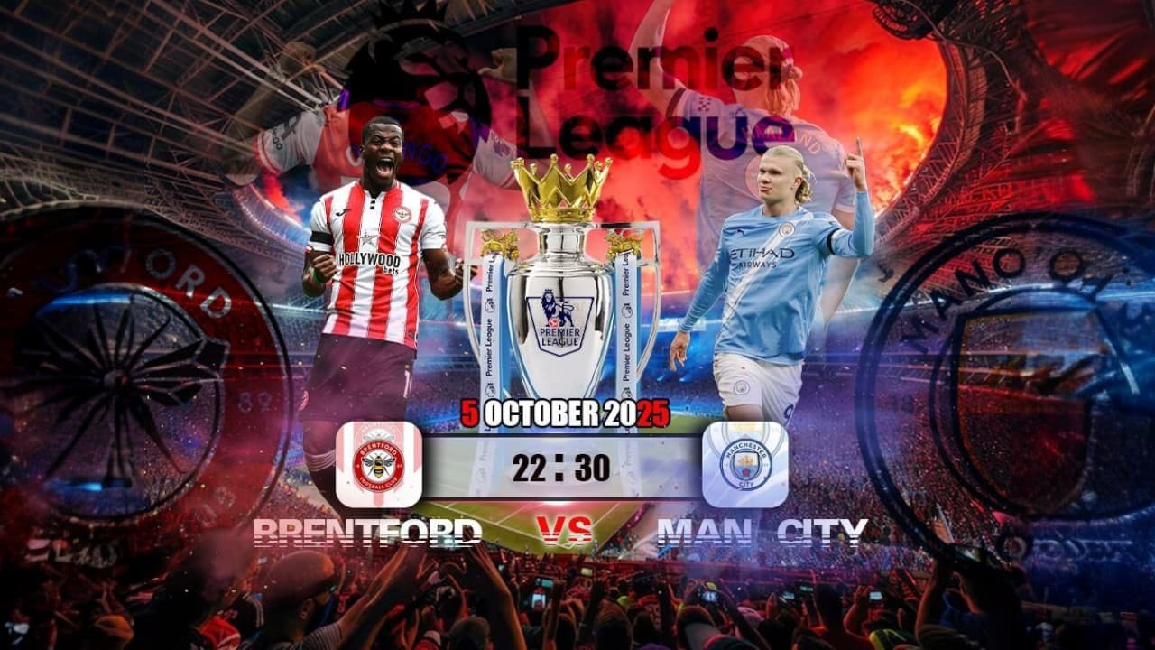เบรนท์ฟอร์ด vs แมนเชสเตอร์ ซิตี้ วิเคราะห์บอลพรีเมียร์ลีก
